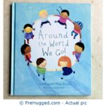 Around the World We Go Hardcover Book