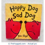 Happy Dog Sad Dog Board book