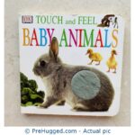 Touch and Feel Baby Animals Board book