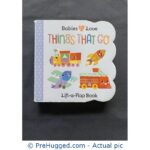 Babies Love Things That Go Board book - Lift the flap