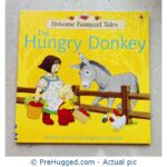 The Hungry Donkey (Farmyard Tales) Paperback