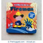 I'd like to Be a Fireman Touch and Feel Board book