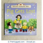 Usborne Farmyard Tales - Pig Gets Lost