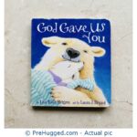 God Gave Us You Board book – Picture Book