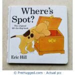 Where's Spot? (Spot - Original Lift The Flap)