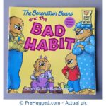 The Berenstain Bears and the Bad Habit