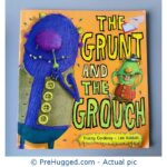 The Grunt and the Grouch