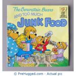 The Berenstain Bears & Too Much Junk Food