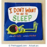 I Don't Want To Go To Sleep