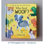 Who Said WOOF? A lift-the-flap touch and feel book
