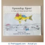 Spunky Spot A Tale of One Smart Fish