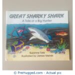 Great Sharky Shark - A Tale Of A Big Hunter