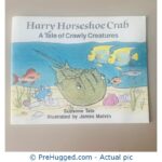 Harry Horseshoe Crab - A Tale of Crawly Creatures