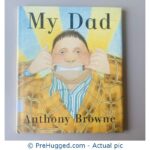 My Dad by Anthony Browne - Hardcover Book
