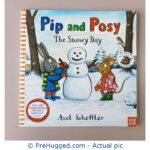 Pip And Posy The Snowy Day