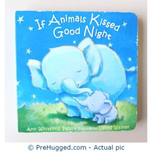 If Animals Kissed Good Night