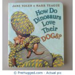 How Do Dinosaurs Love Their Dogs?