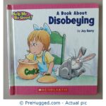 A Book About Disobeying by Joy Berry