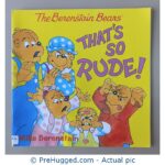 The Berenstain Bears Grow That's So Rude!
