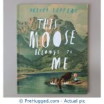 This Moose Belongs To Me by Oliver Jeffers