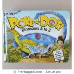 Poke A Dot! Dinosaurs A To Z Poke The Dots To Learn Your Dino Abcs!