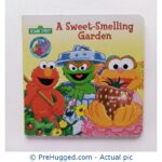Sesame Street Scratch N Smell Book A Sweet-Smelling Garden
