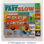 Things That Go Fast and slow