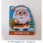 I'm Santa Claus