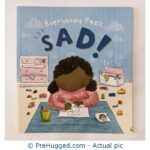 Everybody Feels Sad !