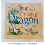 Not Your Typical Dragon By Dan Bar-El Illustrated By Tim Bowers