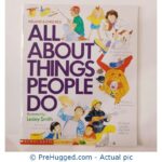 All About Things People Do By Melanie & Chris Rice Illustrated By Lesley Smith