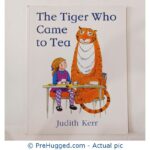 The Tiger Who Came To Tea By Judith Kerr