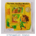 The Hello Goodbye Window By Norton Juster Illustrated By Chris Raschka
