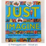 Just Imagine By Nick Sharratt Pippa Goodhart