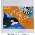 Wild And Free: A Book About Animals In Danger (Wonderwise Series)