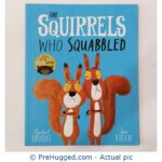The Squirrels Who Squabbled By Rachel Bright