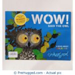 Wow! Said The Owl By Tim Hopgood (Macmillan)