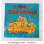 Super Submarines by Tony Mitton And Ant Parker