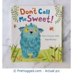 Don't Call Me Sweet!
