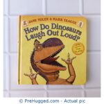 How Do Dinosaurs Laugh Out Loud?
