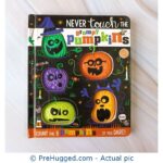 Never Touch the Pumpkins by Samantha Berger