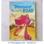 Usborne First Reading The Dinosaur Who Lost His Roar
