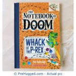 The Notebook Of Doom - Whack of the P-Rex - PreHugged Children’s Book