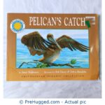 Pelican's Catch By Janet Halfmann Illustrated By Bob Dacey & Debra Bandelin Smithsonian Oceanic Collection