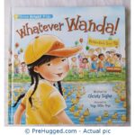 Whatever Wanda! Written By Christy Ziglar Illustrated By Paige Billin-Frye