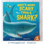 What's More Scary Than A Shark? Paul Bright Michael Terry - PreHugged Children’s Book
