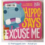 Hippo Says Excuse Me Written By Michael Dahl Illustrated By Oriol Vidal - PreHugged Children’s Book
