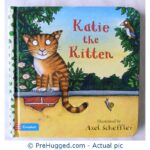 Katie The Kitten Illustrated By Axel Scheffler - PreHugged Children’s Book