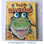 Ten Little Dinosaurs Written By Pattie Schnetzler Illustrated By Jim Harris - PreHugged Children’s Book