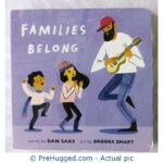 Families Belong Words By Dan Saks Art By Brooke Smart - PreHugged Children’s Book